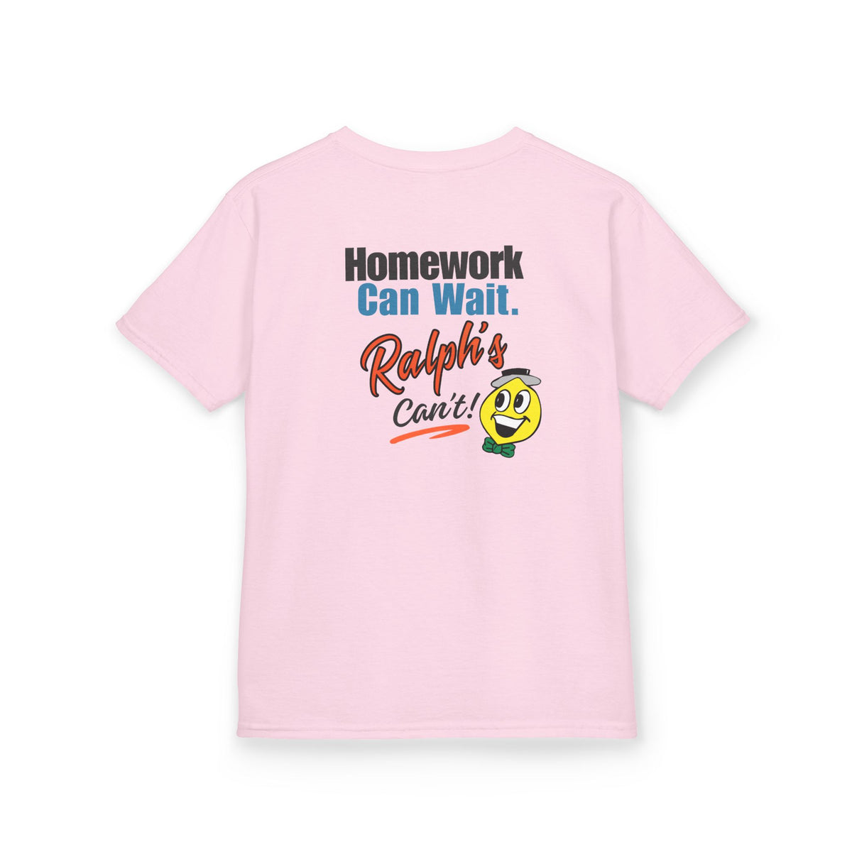 Ralph's Slogan Pink Short-Sleeve Tee: Home Can Wait. Ralph's Can't